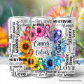 Cancer Comes In Many Colors Awareness 20oz Personalized Tumbler With Lid and Stainless Steel Straw, Floral Survivor Support Gift Cup